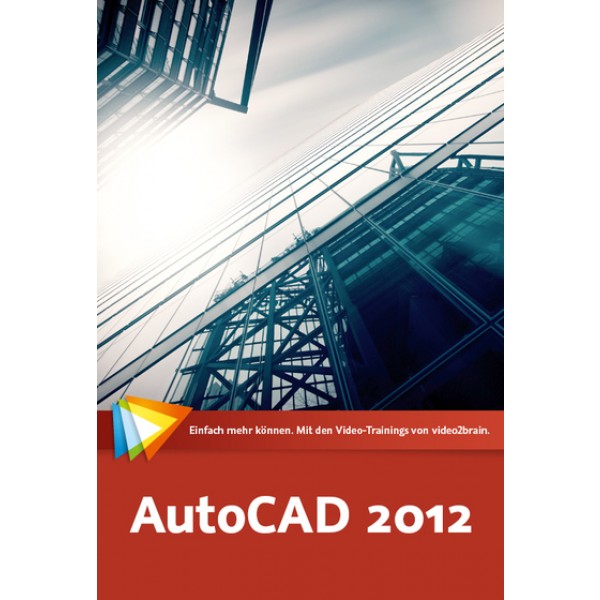 video2brain AutoCAD 2012 - Grundlagen, 3D-Entwurf, 2D-Planung - auf DVD (Box)